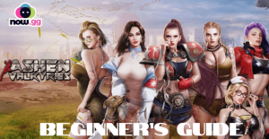Ashen Valkyries Beginner's Guide: Learning How to Play the Game